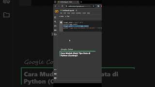 Cara Ubah Tipe Data dan Ubah Data di Python (Langsung Praktik di Google Colab!) #pythontutorial 004