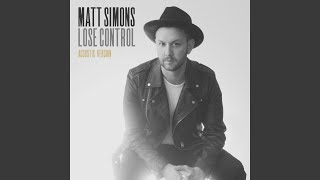 Video thumbnail of "Matt Simons - Lose Control (Acoustic Version)"