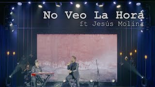 Noel Schajris - No Veo la Hora ("Sesiones Acústicas ft Jesús Molina" - En Vivo)