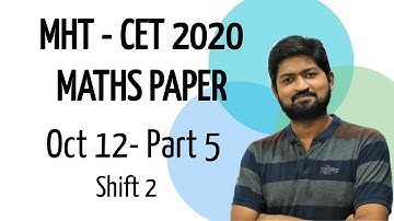 MHT CET 2020 paper Discussion part 5 l October 12 shift 2 Maths Questions l Maharashtra Board