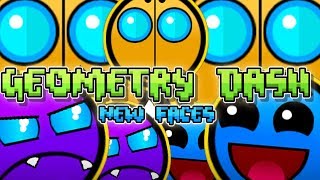 New Faces For Your Levels! - Geometry Dash 2.1