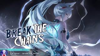 Download Mp3 Nightcore - Break The Chains - (Lyrics) Gudang lagu Download Mp3 Nightcore - Break The Chains - (Lyrics)