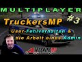 User-Fehlverhalten & wie arbeiten Admins? #3 - TruckersMP | ETS2MP Deutsch