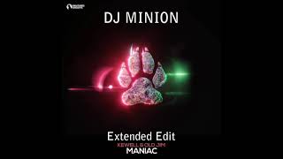 DJ MINION & kewell - Maniac (Extended Edit)