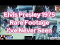 Elvis presley rare footage 1975  ive never seen before