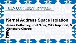 LPC2019 - Kernel Address Space Isolation