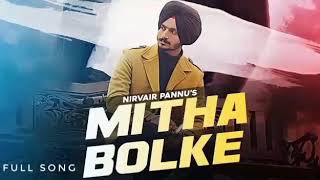 Mitha Bolke Kharid Lendi Duniya - Nirvair Pannu (Full Song) The Kid | Latest Punjabi Songs 2020