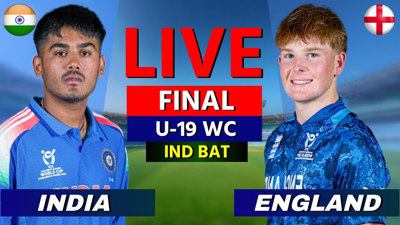 🔴 Live: IND vs ENG, Grand Final, ICC U19 WC | Cricket Live Match Today Scores, Commentary, IND BAT