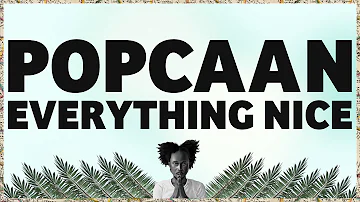 Popcaan - Everything Nice (Produced by Dubbel Dutch) - OFFICIAL LYRIC VIDEO