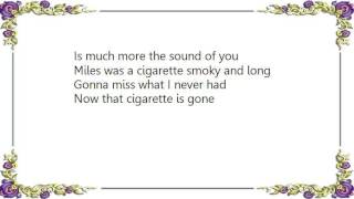 Chris Rea - Miles Is a Cigarette Lyrics