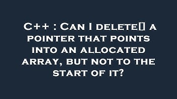 C++ : Can I delete[] a pointer that points into an allocated array, but not to the start of it?
