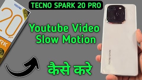YouTube video slow motion kaise karen tecno Spark 20 Pro, how to make YouTube videos slow motion in