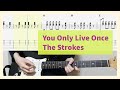 The Strokes - You Only Live Once Guitar Cover With Tab