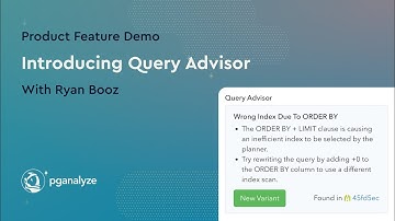 Introducing pganalyze Query Advisor | New Postgres Performance Feature Demonstration