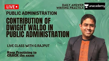 Contribution of Dwight Waldo in Pubad | Answer Writing | UPSC | PUBLIC ADMINISTRATION