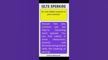 IELTS Speaking Deel 1: Inleidende vragen over robots met antwoorden | Deel 1 #shorts