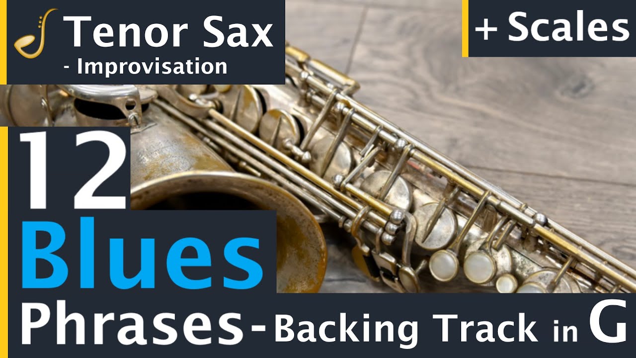 Tenor Saxophone 12 Blues Phrases Backing Track Jam in G | Improvisation