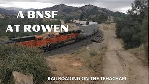 Railroading on the Tehachapi: A Westbound BNSF at Rowen