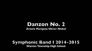 Warren Township High School Symphonic Band I - Danzon No. 2 - Arturo Marquez/Oliver Nickel