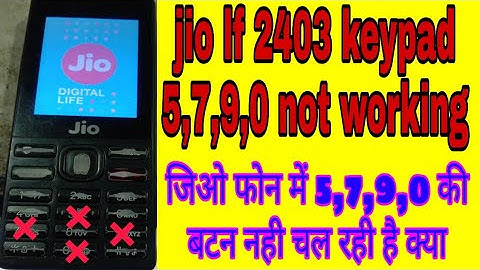 jio lf 2403n keypad 5,7,9,0 not working।।jio lf2403 keypad not working।।jio phone keypad not working