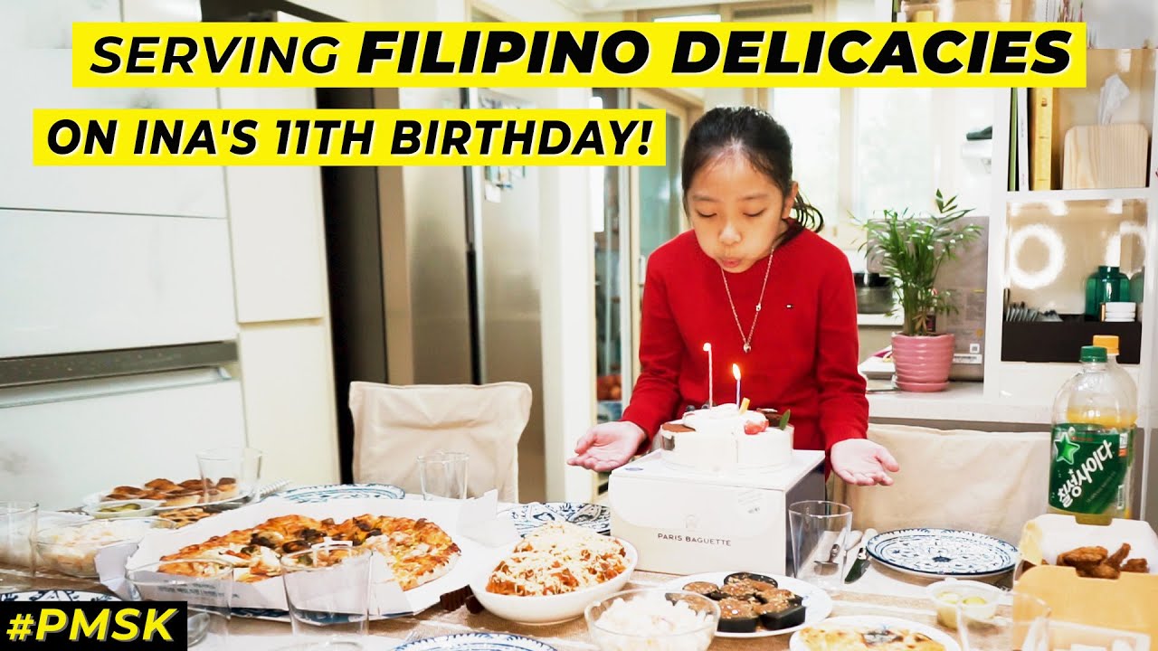 FILIPINO DELICACIES FOR A KOREAN BIRTHDAY PARTY | 