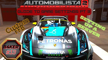 Automobilista 2 Guide to game settings Pt 3 | Custom FFB | Setting up a server | AMS2 |1440P |