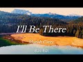 【洋楽和訳】私はいつもここにいる... I'll Be There / Mariah Carey（アイル・ビー・ゼアー / マライア・キャリー）全米No.1ソング