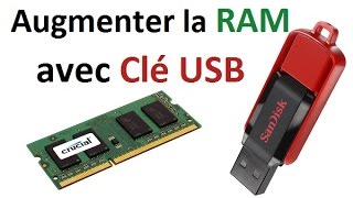 Comment augmenter la RAM de son PC avec une clé USB - Transformer USB en RAM