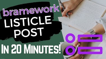 Bramework Listicle Blog Post - Deep Dive 1800 Words-20 Min