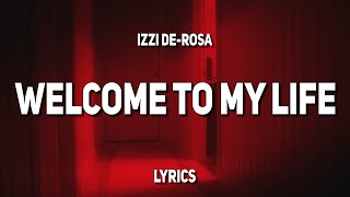 Izzi De-Rosa - welcome to my life (Lyrics)