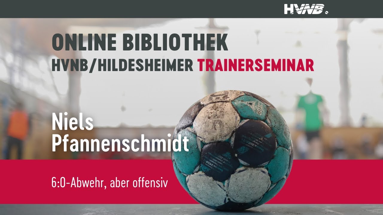 6:0-Abwehr, aber offensiv | Niels Pfannenschmidt | 22. HVN/Hildesheimer-Trainerseminar 2022