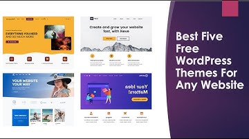 Best Five Free WordPress Themes To Design Any WordPress Website