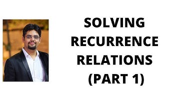 90. solving recurrence relations (part 1)