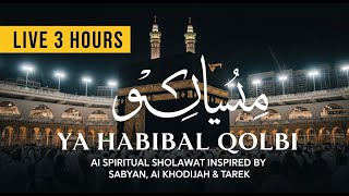 Download Lagu LIVE 3 HOURS YA HABIBAL QOLBI | AI SPIRITUAL SHOLAWAT INSPIRED BY SABYAN, AI KHODIJAH \u0026 TAREK MP3 Download Lagu LIVE 3 HOURS YA HABIBAL QOLBI | AI SPIRITUAL SHOLAWAT INSPIRED BY SABYAN, AI KHODIJAH \u0026 TAREK MP3