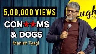 Conms Dogs I Crowd Work Comedy I Manish Tyagi