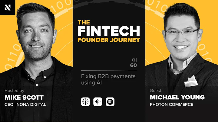 #60 Fixing B2B payments using AI with Michael Young from Photon Commerce.
