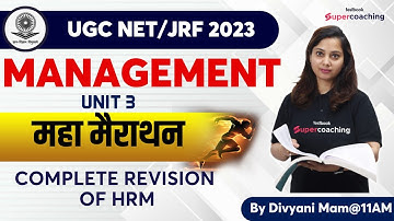 UGC NET Management 2023 | Complete Revision of HRM | Marathon - Unit 3 | Divyani Ma