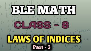 Indices - BLE | Part 3 | Class 8 Math|
