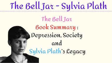 The Bell Jar Book Summary : Depression, Society and Sylvia Plath’s Legacy
