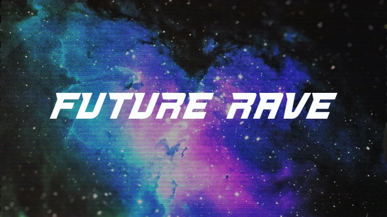 Rave future special. Future Rave. Future Rave надпись. Rave 2022. Future Rave Art.