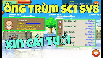 Ngọc Rồng Online - Tiết Lộ Siêu Phẩm Ông Trùm Sc1 Sv8 Xuất Hiện 18chums8 Đầu Tư 20k Ngọc Cực Kinh !!