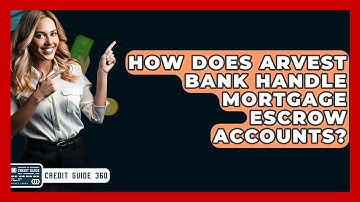 How Does Arvest Bank Handle Mortgage Escrow Accounts? - CreditGuide360.com