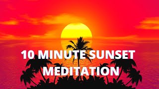 10 Minute Guided Sunset meditation | FOR DEEP SLEEP AND RELAXATION! screenshot 1