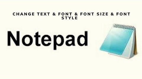 How To Change Text, Font, Size & Font Style In Notepad | Sk Tech 1435 |