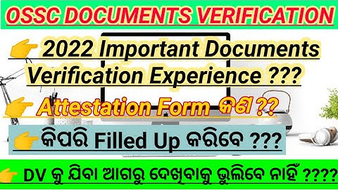 #OSSC DOCUMENT VERIFICATION #HOW TO FILLED UP BIODATA FORM#WHAT DO YOU MEAN BY ATTESTATION FORM????