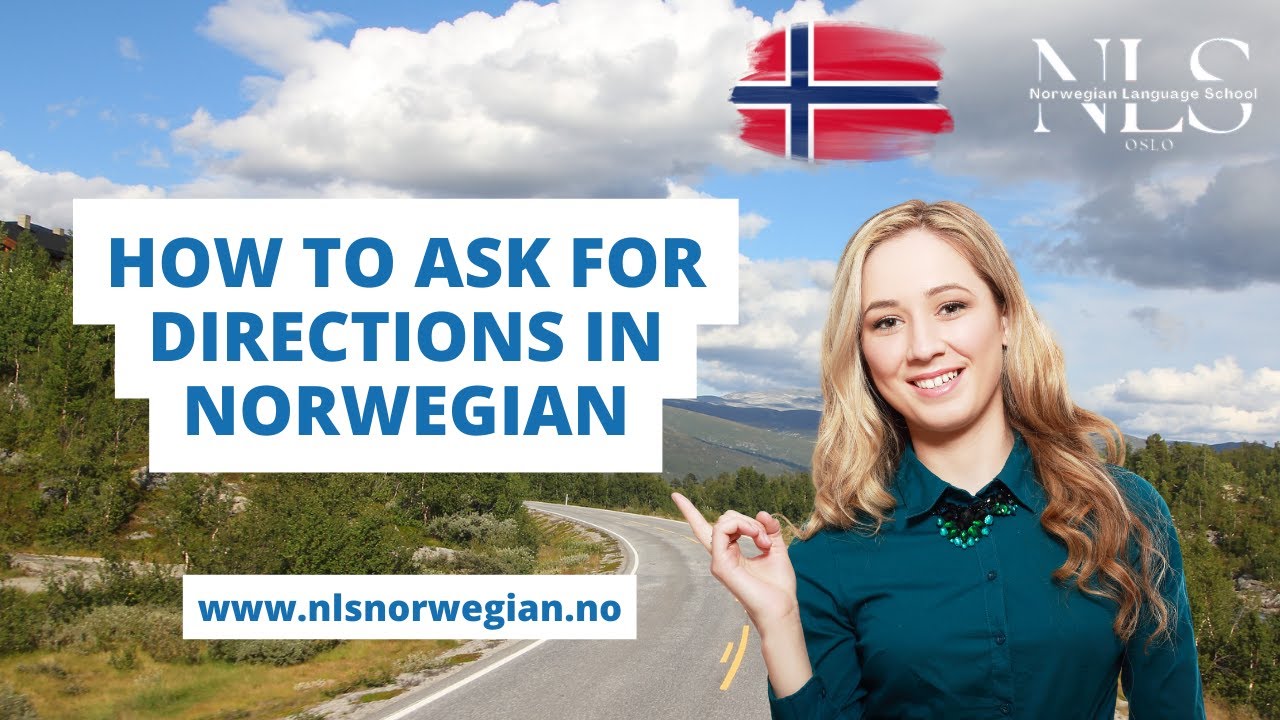 Learn Norwegian How to Ask for Directions in Norwegian Episode 99 YouTube