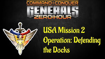 (USA Mission 2) Operation: Defending the Docks | C&C Generals Zero Hour