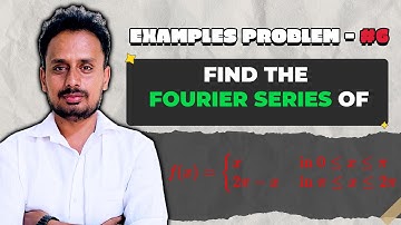 Fourier Series Engineering Mathematics - Examples & Solutions (Part 6)