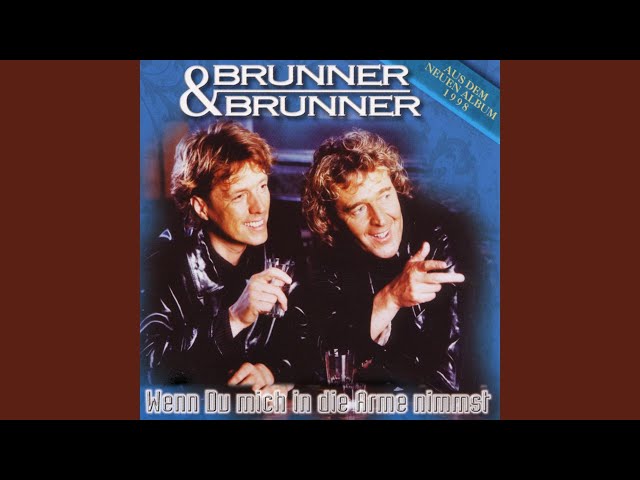 Brunner & Brunner - Wenn du mich in die Arme nimmst  6s