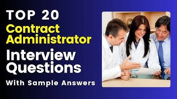 Contract Administrator Interview Questions & Answers For 2025